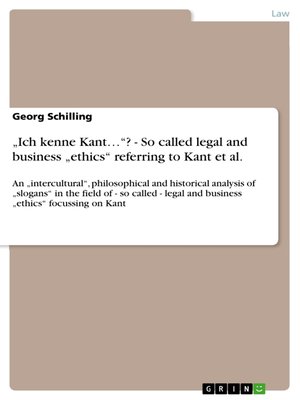 cover image of „Ich kenne Kant..."?--So called legal and business „ethics" referring to Kant et al.